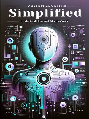 cover image of ChatGPT & DALL-E Simplified